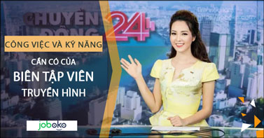 Học Ngành Gì Ra Làm Biên Tập Viên Truyền Hình? - Joboko