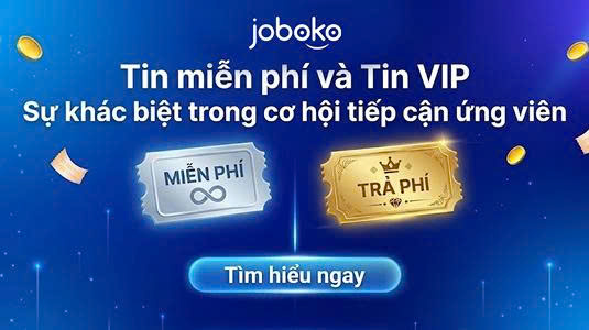 TIN ĐĂNG MIỄN PHÍ VÀ TRẢ PHÍ CỦA JOBOKO KHÁC NHAU NHƯ THẾ NÀO?
