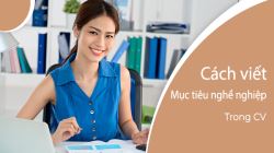 cach-viet-muc-tieu-nghe-nghiep-trong-cv