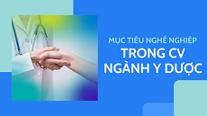 muc-tieu-nghe-nghiep-trong-cv-nganh-y-duoc