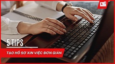 tao-ho-so-xin-viec-don-gian-va-tien-loi